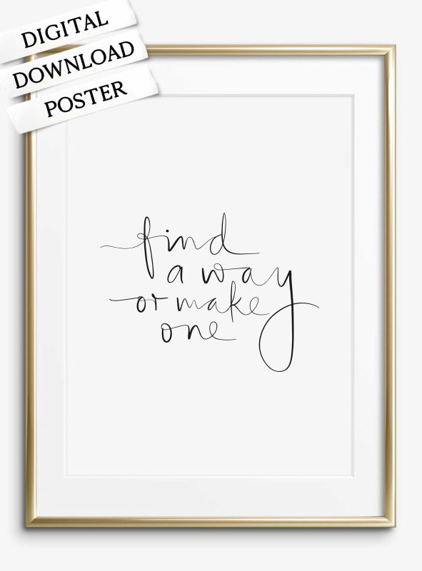 Find a way or make one, Download Poster