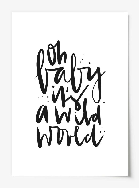 Oh baby it's a wild world, Poster