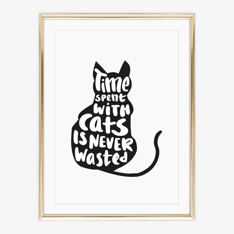Time spent with cats is never wasted, Poster