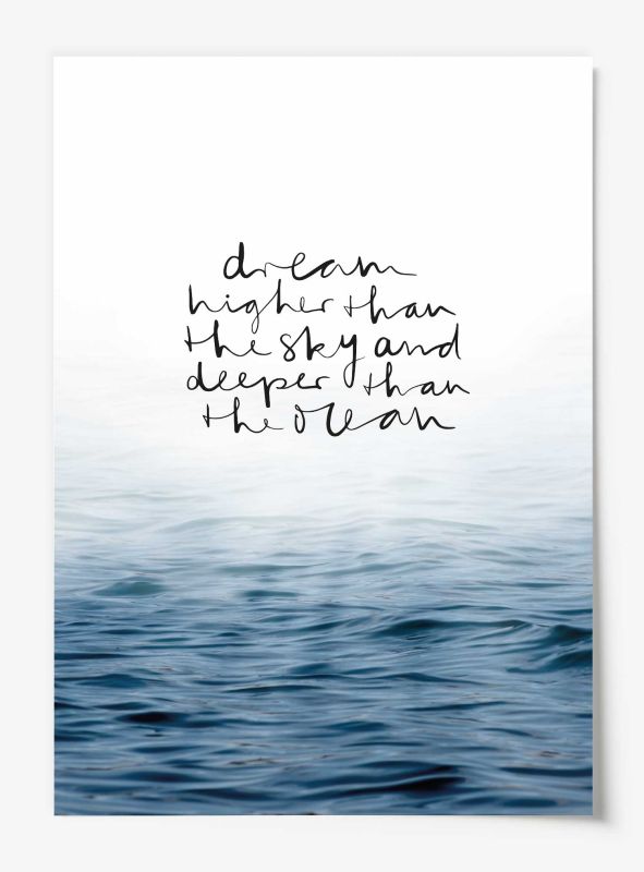 Dream higher than the sky and deeper than the ocean, Poster