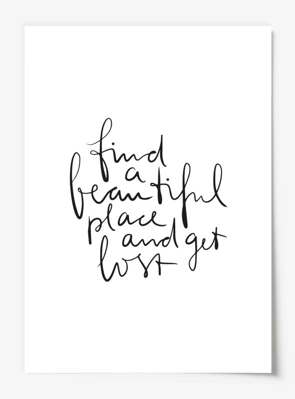 Find a beautiful place and get lost, Poster
