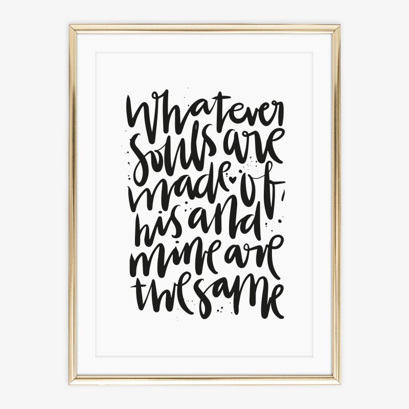 Whatever souls are made of his and mine are the same, Poster