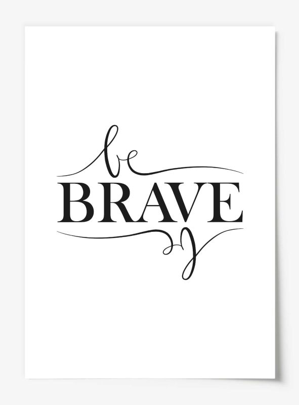 Be brave, Poster