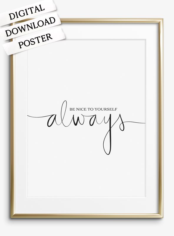Be nice to yourself - always, Download Poster